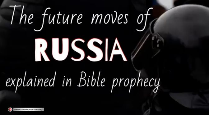 The Future moves of Russia is explained in the Bible!
