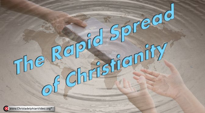 The Rapid Spread of Christianity