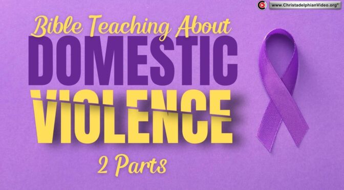 Bible Teaching about Domestic Violence - 2 Videos