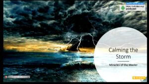 Miracles of the Master - Calming the Storm!