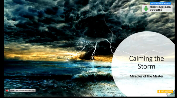 Miracles of the Master - Calming the Storm!