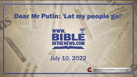 Bible In the News: Dear Mr Putin: 'Let my people go!'