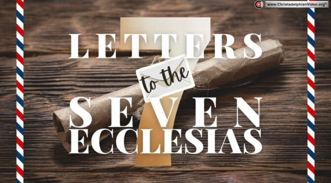 The Letters to the seven Ecclesias Revelation 1-3