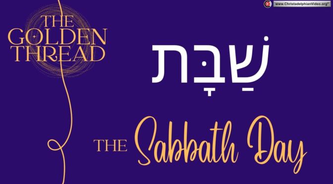 The Golden Thread #3 The Sabbath Day