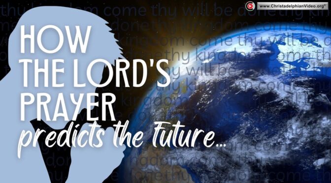 How does the Lord's prayer predict the future?