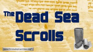 The Dead sea Scrolls: