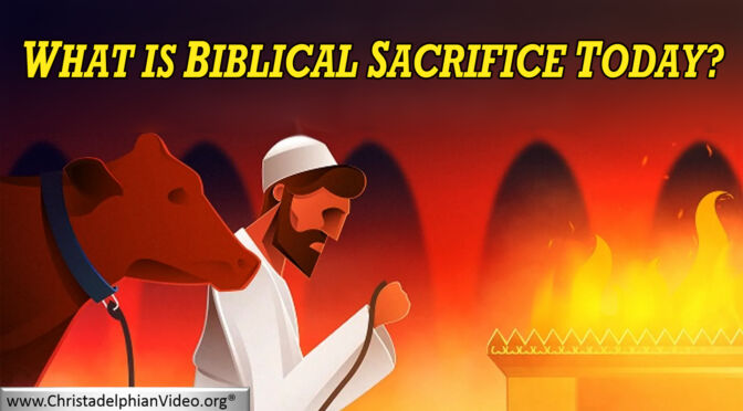 What is Biblical Sacrifice Today?