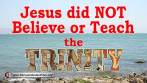 Jesus did 'NOT' Believe or teach the Trinity! Do You?
