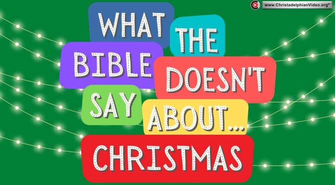 What the Bible doesn't say about...Christmas?