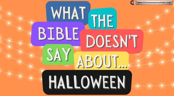 What the Bible doesn't say about... Halloween