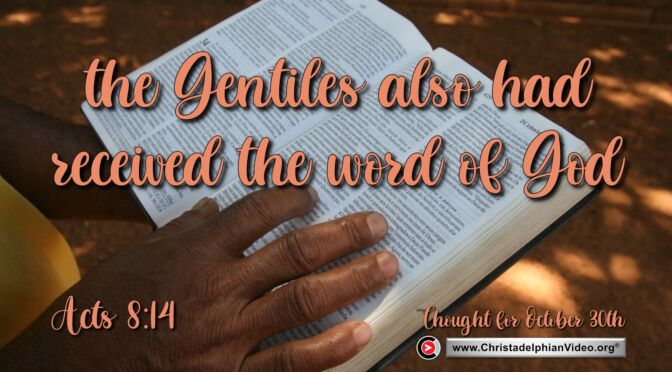 Daily Readings and Thought for October 30th.  “RECEIVED THE WORD OF GOD”