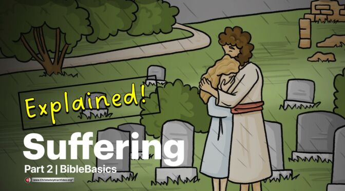How Can God Allow Suffering | Part #2/5 (Bible Basics: Explained)