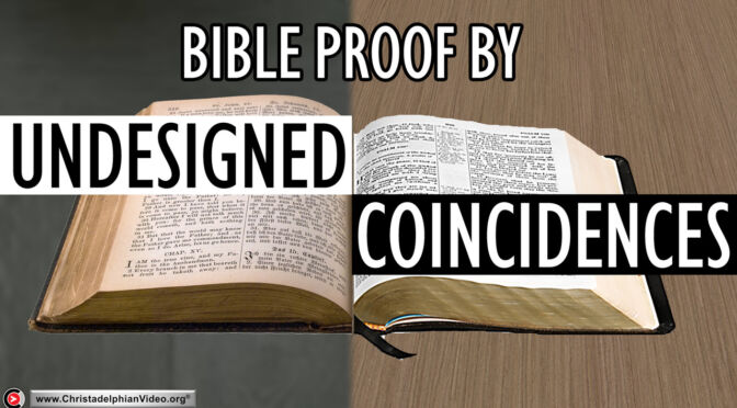Bible Proof by Undesigned Coincidences!