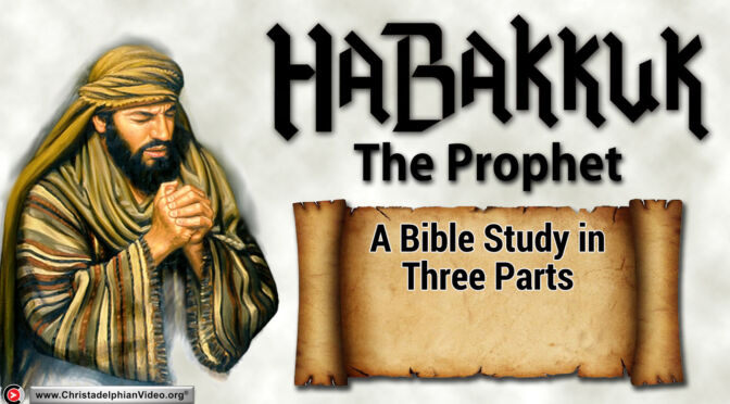 Habakkuk Bible Study -3 Videos (Grant Jolly)