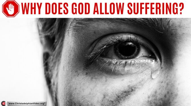 Why does god allow suffering?