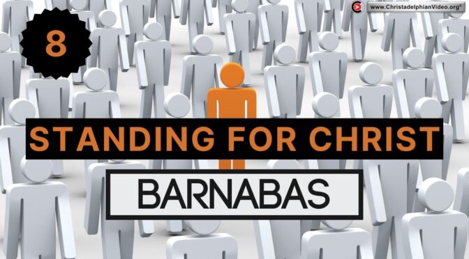 Barnabas: Standing For Christ (Greg Horwood)