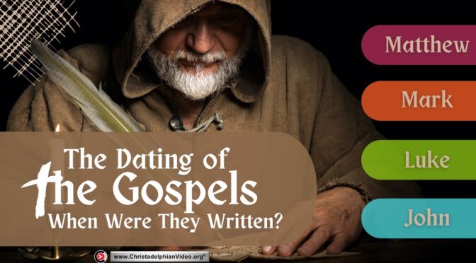 The Dating of the Gospels: When were they actually written?