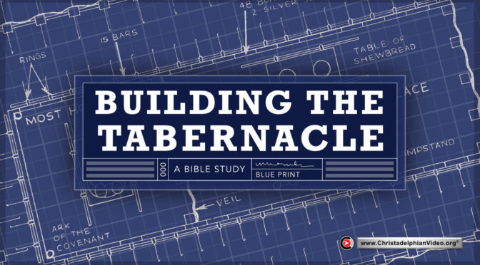 A Bible Study about Building the Tabernacle (Nigel Linke)