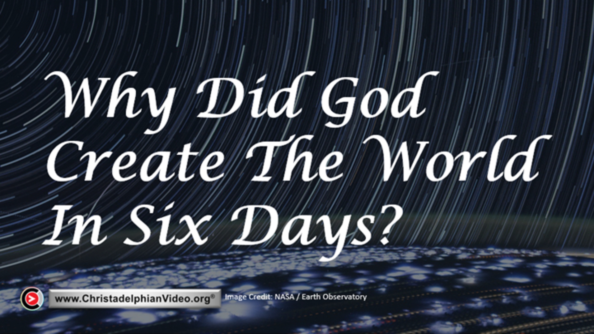 Why Did God Create The Earth In Days