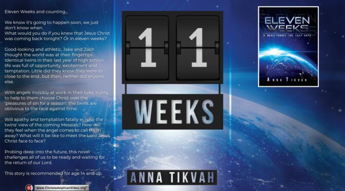 Eleven Weeks: A novel about the Last Days.(Anna Tikvah) Read by Chris and Martha Sales