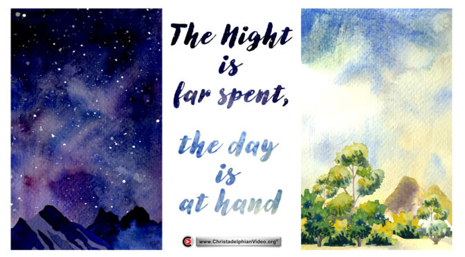 The night is Far Spent, the Day is at Hand (Grant Jolly)